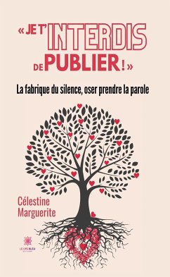 « Je t'interdis de publier ! » (eBook, ePUB) - Marguerite, Célestine