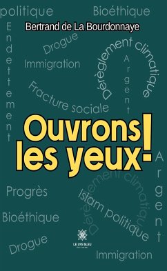 Ouvrons les yeux ! (eBook, ePUB) - De La Bourdonnaye, Bertrand