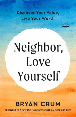Neighbor, Love Yourself - Crum, Bryan