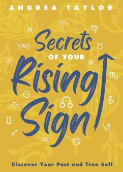 Secrets of Your Rising Sign - Taylor, Andrea