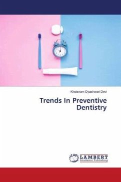 Trends In Preventive Dentistry - Devi, Khoisnam Dyashwari