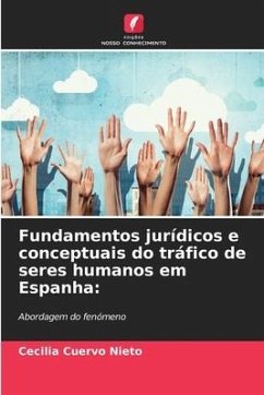 Fundamentos jurídicos e conceptuais do tráfico de seres humanos em Espanha: - Cuervo Nieto, Cecilia