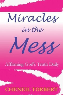 Miracles in the Mess - Torbert, Cheneil
