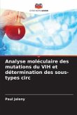 Analyse moléculaire des mutations du VIH et détermination des sous-types circ