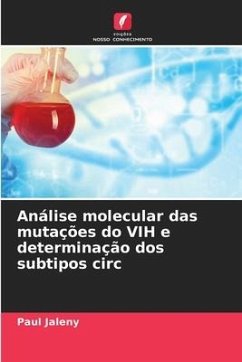 Análise molecular das mutações do VIH e determinação dos subtipos circ - Jaleny, Paul