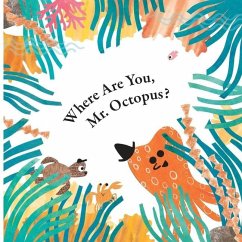 Fun With Mr. Octopus: Where Are You, Mr. Octopus? - Han, Xu