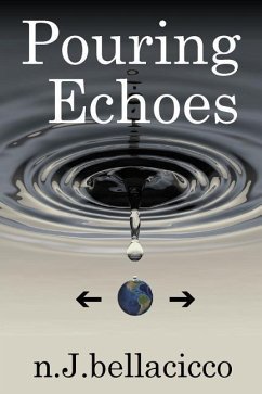 Pouring Echoes - Bellacicco, N J