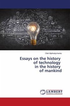 Essays on the history of technology in the history of mankind - Mykhailychenko, Oleh