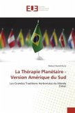 La Thérapie Planétaire - Version Amérique du Sud