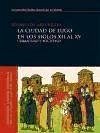 La ciudad de Lugo en los siglos XII al XV : urbanismo y sociedad - Abel Vilela, Adolfo de