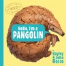 Hello, I'm a Pangolin (Meet the Wild... - Bild 1
