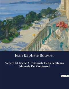 Venere Ed Imene Al Tribunale Della Penitenza Manuale Dei Confessori - Bouvier, Jean Baptiste