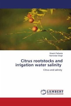 Citrus rootstocks and irrigation water salinity - Pathania, Shashi;Singh, Harminder