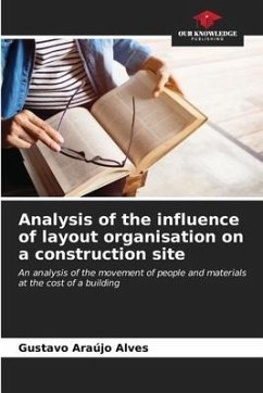 Analysis of the influence of layout organisation on a construction site - Araújo Alves, Gustavo