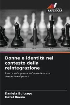 Donne e identità nel contesto della reintegrazione - Buitrago, Daniela;Baena, Hazel