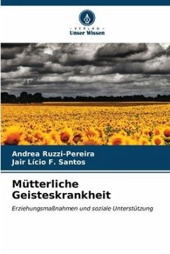 Mütterliche Geisteskrankheit - Ruzzi-Pereira, Andrea;Santos, Jair Lício F.