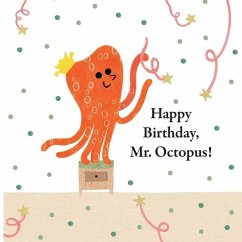 Fun With Mr. Octopus: Happy Birthday, Mr. Octopus! - Han, Xu