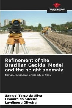 Refinement of the Brazilian Geoidal Model and the height anomaly - Silva, Samuel Tarso da;da Silveira, Leonard;Oliveira, Leydimere