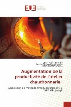 Augmentation de la productivité de l'atelier chaudronnerie : - MUPOYI KAZADI, Patrick;TSHIMANGA KASONGA, Faustin;NTUMBA KABUYA, Fiston