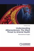 Understanding Atherosclerosis: The Silent Threat to Arterial Health