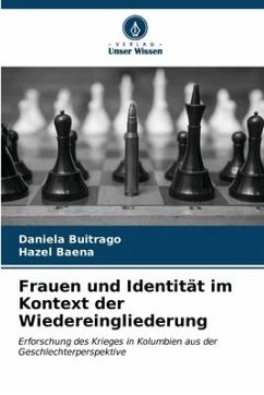 Frauen und Identität im Kontext der Wiedereingliederung - Buitrago, Daniela;Baena, Hazel