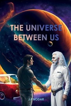 The Universe Between Us - Nodar, Jose F
