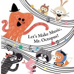 Fun With Mr. Octopus: Let's Make Music, Mr. Octopus!