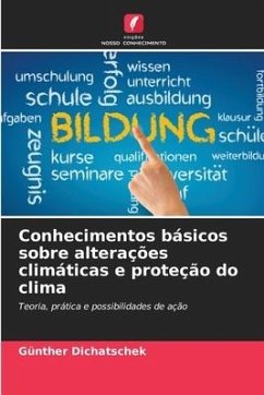Conhecimentos básicos sobre alterações climáticas e proteção do clima - Dichatschek, Günther