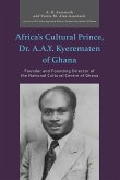 Africa's Cultural Prince, Dr. A.A.Y. Kyerematen of Ghana