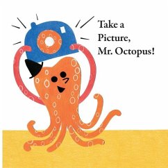 Fun With Mr. Octopus: Take a Picture, Mr. Octopus! - Han, Xu