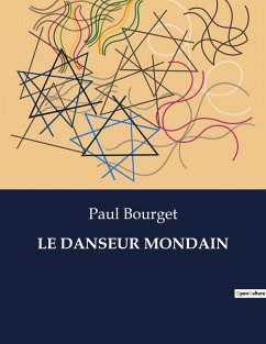 LE DANSEUR MONDAIN - Bourget, Paul