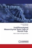 Undifferentiated Mesenchymal Stem Cells of Dental Pulp