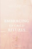 Embracing Sacred Rituals