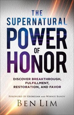 The Supernatural Power of Honor - Lim, Ben