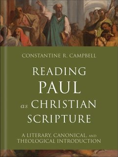 Reading Paul as Christian Scripture - Campbell, Constantine R