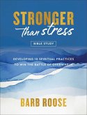 Stronger Than Stress Bible Study Stronger Than Stress Bible Study