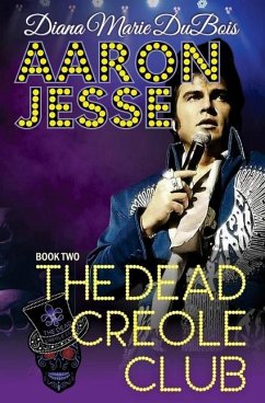 Aaron Jesse The Dead Creole Club - DuBois, Diana Marie