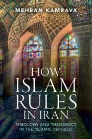 How Islam Rules in Iran - Kamrava, Mehran