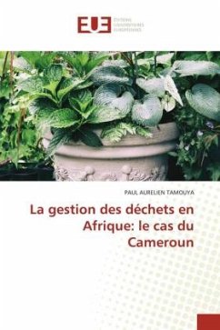 La gestion des déchets en Afrique: le cas du Cameroun - TAMOUYA, PAUL AURELIEN