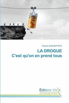 LA DROGUE C'est qu'on en prend tous - JEAN-BAPTISTE, Wilsaint