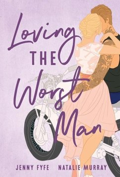 Loving the Worst Man - Fyfe, Jenny; Murray, Natalie