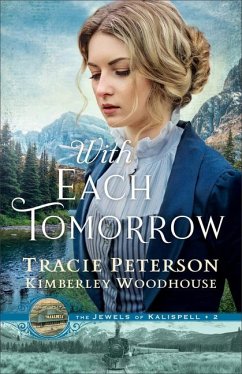 With Each Tomorrow - Peterson, Tracie; Woodhouse, Kimberley