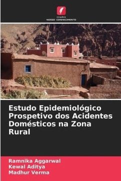 Estudo Epidemiológico Prospetivo dos Acidentes Domésticos na Zona Rural - Aggarwal, Ramnika;Aditya, Kewal;Verma, Madhur