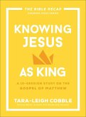 Knowing Jesus as King