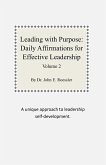 Leading with Purpose: Daily Affirmations for Effective Leadership: Volume 2