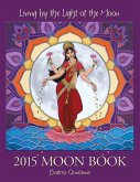 Living by the Light of the Moon: 2015 Moon Book
