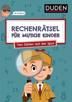 Rechenrätsel für mutige Kinder - Den Zahlen auf der Spur - ab 6 Jahren - Eck, Janine;Rogler, Ulrike