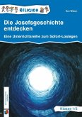 Die Josefsgeschichte entdecken - Klasse 1/2