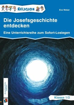 Die Josefsgeschichte entdecken - Klasse 1/2 - Weber, Eva