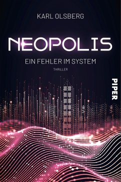 Ein Fehler im System / Neopolis Bd.3 - Olsberg, Karl